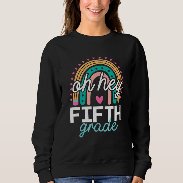 Sweatshirt Oh Hey 5E Grade Rainbow Bleached 1E Jour De Sch (Devant)