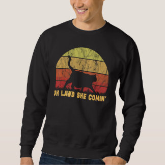 Sweatshirt Oh Lawd Elle Comin Girl Chonk mème Amoureux des ch