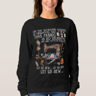 Sweatshirt Oh, Le Temps Extérieur Est Réconfortant, Allons Co