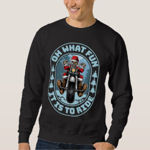 Sweatshirt Oh Quelle Amusement C'est De Faire Du Moto Biker N