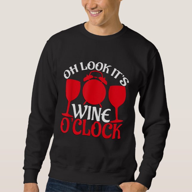 Sweatshirt Oh Regarde C'est L'heure Du Vin Graphique Verre à  (Devant)