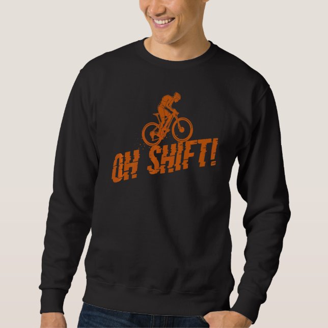 Sweatshirt Oh Shift Mountain Bike Trail (Devant)