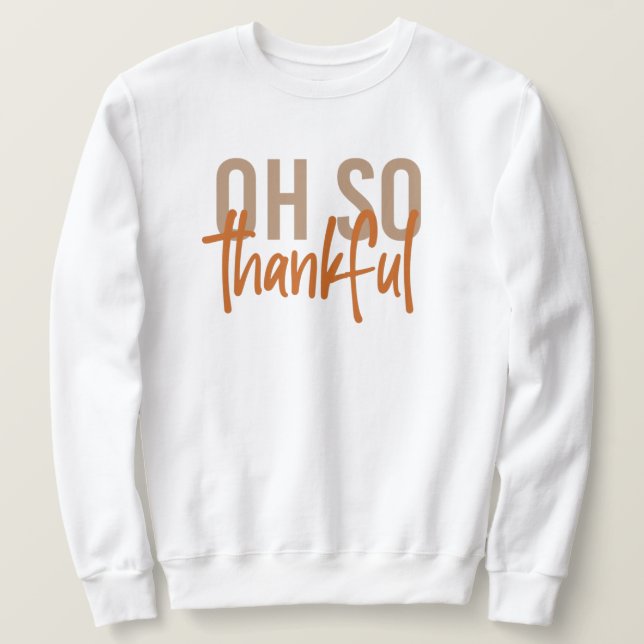 Sweatshirt Oh si reconnaissant Automne Automne Thanksgiving c (Design devant)