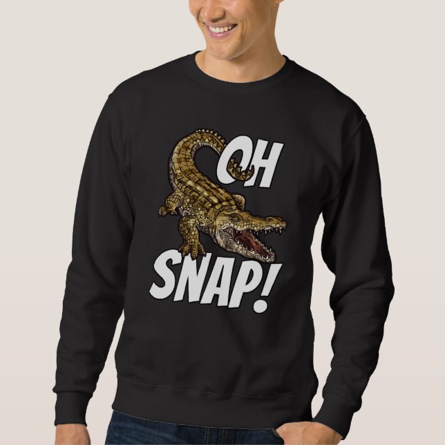 Sweatshirt Oh Snap Funny Alligator Gator Crocodile Graphic Ki (Devant)