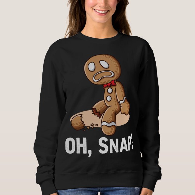 Sweatshirt Oh Snap Gingerbread Cookie Man Broyé Jambe Amputé (Devant)