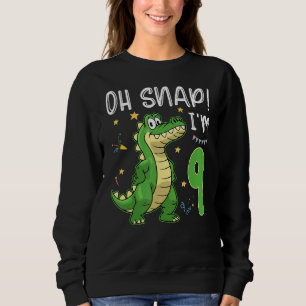 Sweatshirt Oh Snap Je suis 9 Crocodile Alligator 9 ans Bi