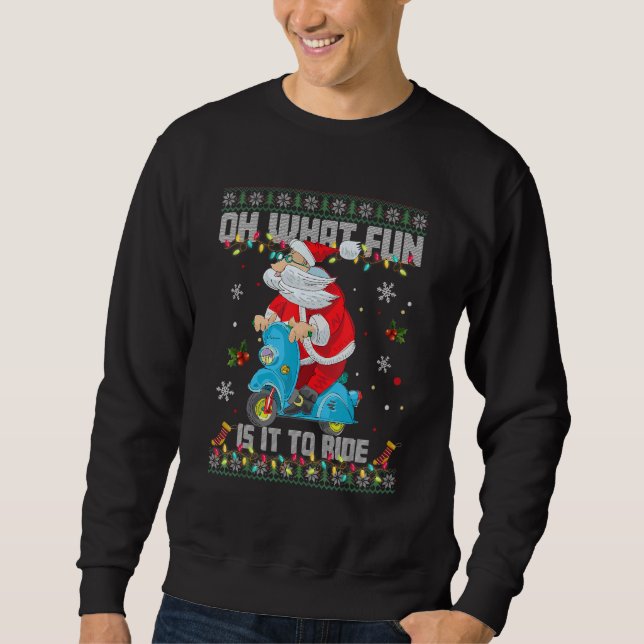 Sweatshirt Oh What Fun It Is To Ride Santa Riding Motorcycle  (Devant)