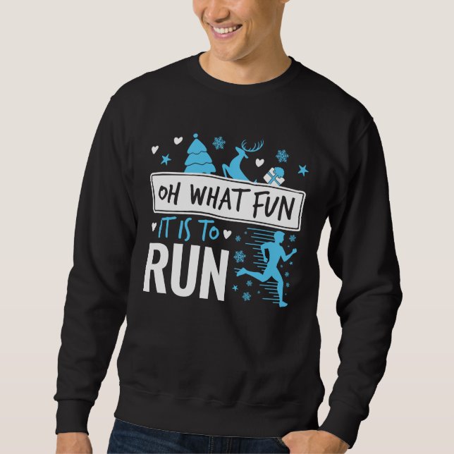 Sweatshirt Oh What Fun It Is to Run Christmas Runner Runner (Devant)