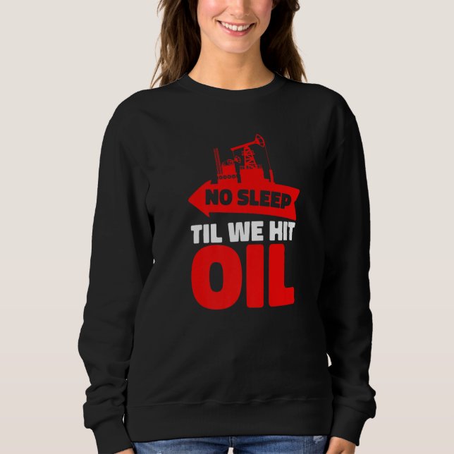 Sweatshirt Oil Drilling Humor Fracking - Fracker Oilfield Pre (Devant)