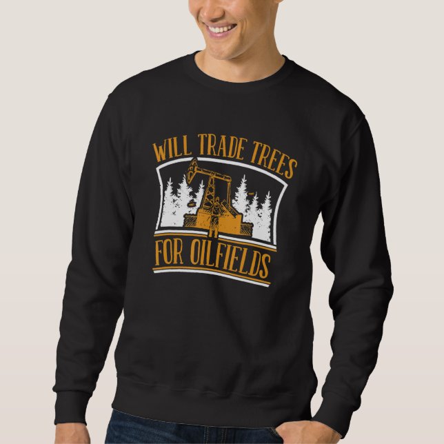 Sweatshirt Oil Drilling Trees  Fracking Fracker Oilfield (Devant)