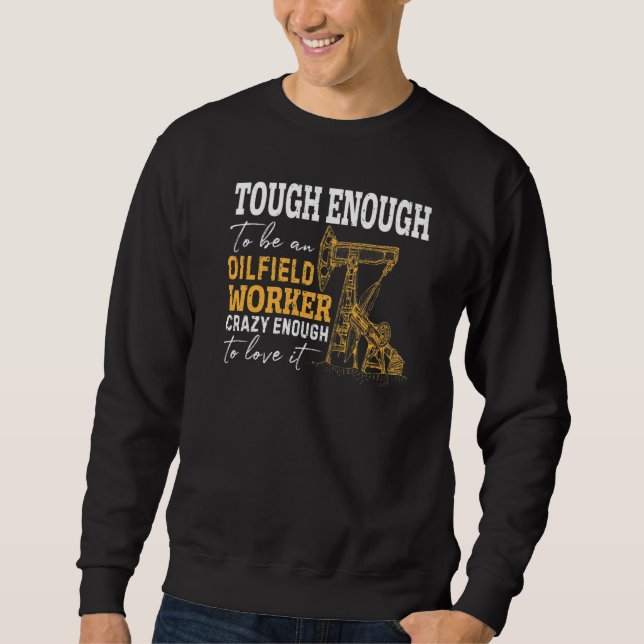 Sweatshirt Oilman Oil Rig Fracking Oilfield Worker Roughnecks (Devant)