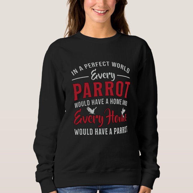 Sweatshirt Oiseau de perroquet Chaque perroquet Chaque foyer  (Devant)