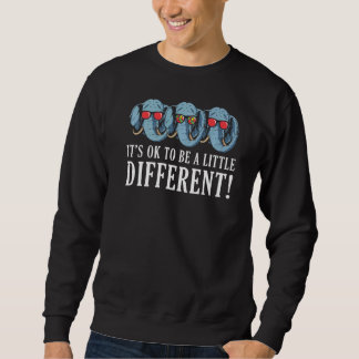 Sweatshirt Ok Be Different Elephant Sensibilisation sur l'aut