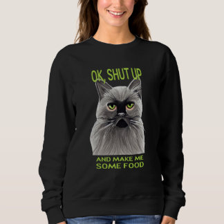 Sweatshirt Ok, calme-toi et fais-moi quelque chose à manger,