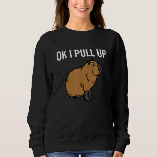 Sweatshirt Ok J'Ai Tiré Capybara Animal Mème Blague 1
