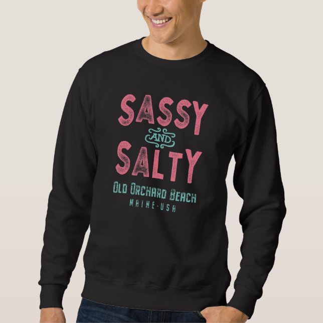 Sweatshirt Old Orchard Beach Maine Sassy et Salty (Devant)