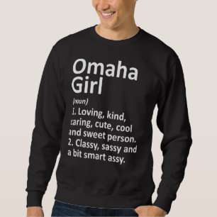 Sweatshirt Omaha Girl Ne Nebraska Funny City Accueil Racines