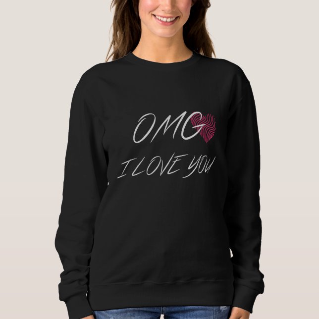 Sweatshirt Omg Je T'Aime Message D'Amour (Devant)
