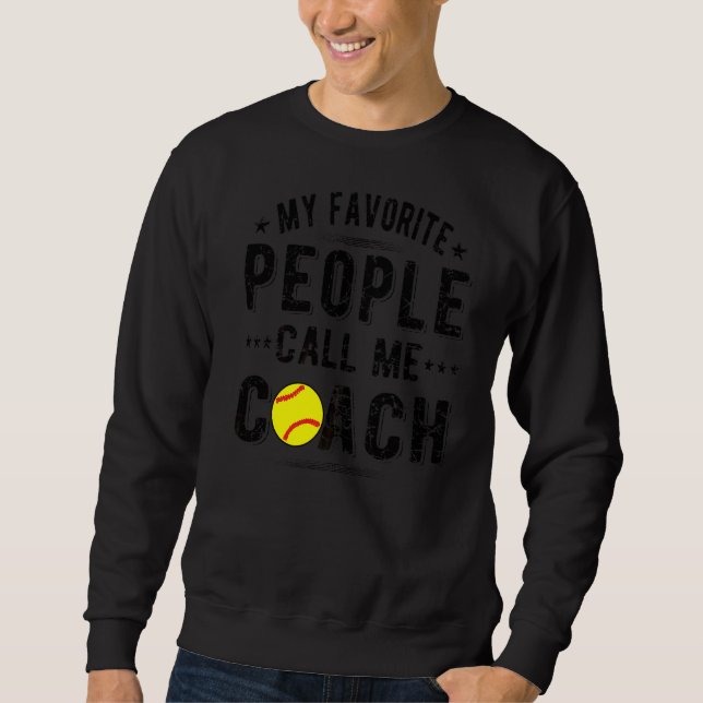 Sweatshirt On M'Appelle Coach Softball Coaching (Devant)