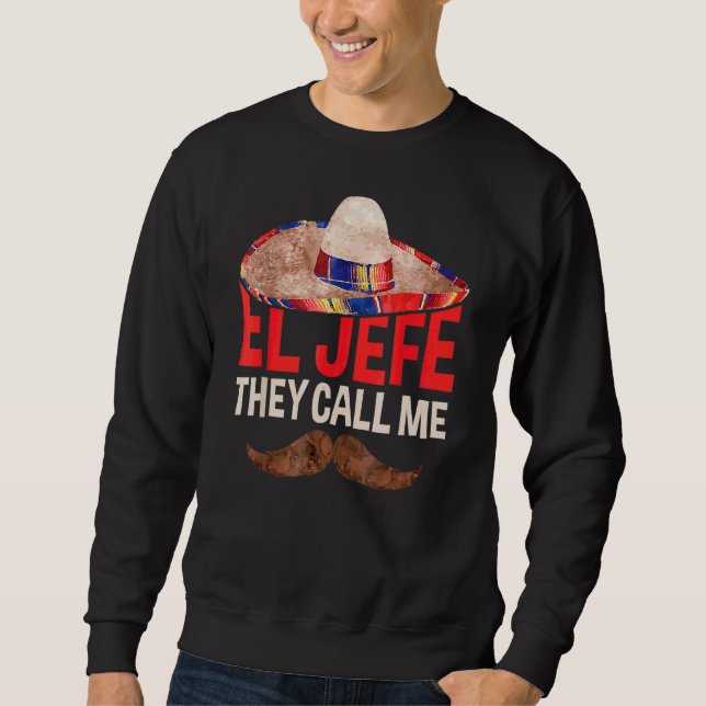 Sweatshirt On M'Appelle El Jefe Cinco De Mayo Party (Devant)