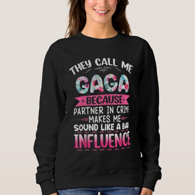 Sweatshirt On M'Appelle GAGA Parce Qu'On Est Partenaire Dans  (Devant)
