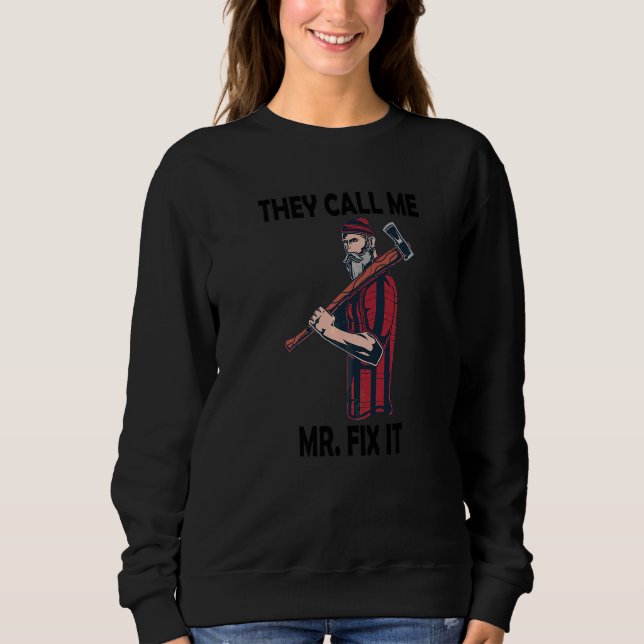 Sweatshirt On m'appelle Mr Fix It (Devant)