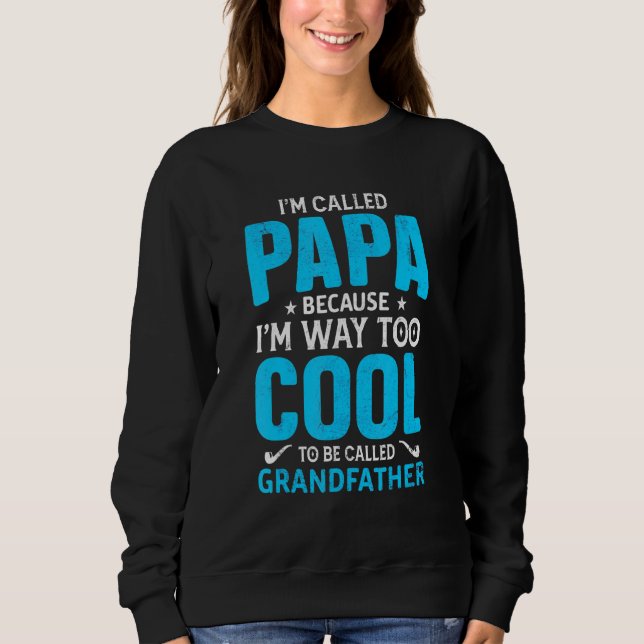 Sweatshirt On m'appelle Papa parce que je suis trop cool (Devant)
