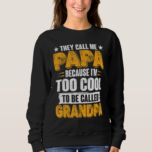 Sweatshirt On M'appelle Papa parce que je suis trop Cool pour (Devant)