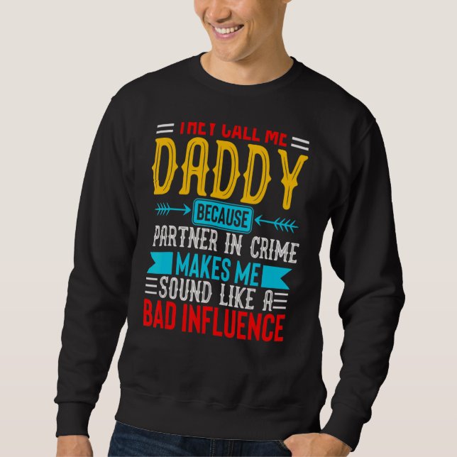 Sweatshirt On M'Appelle Papa Parce Que Le Partenaire Dans Le  (Devant)