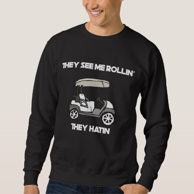 Sweatshirt On Me Voit Rollin Hatin Golf (Devant)