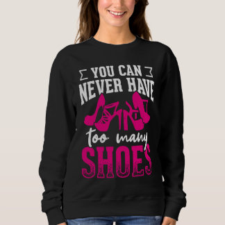 Sweatshirt On n'a jamais trop de chaussures      