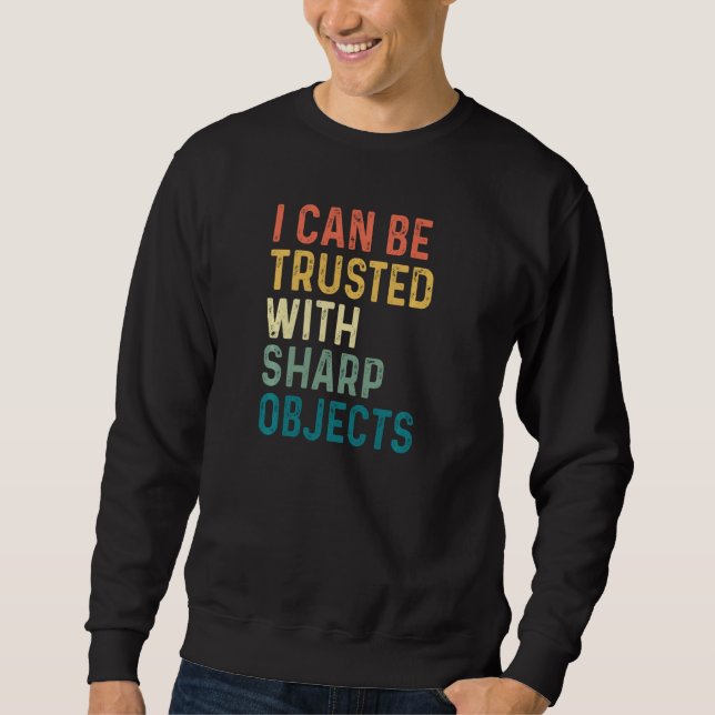 Sweatshirt On Peut Me Faire Confiance Avec Des Objets Sharp P (Devant)