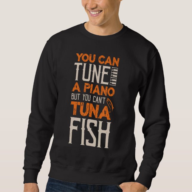 Sweatshirt On peut tondre un piano mais on ne peut pas thon p (Devant)
