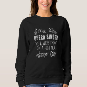 Sweatshirt On termine toujours sur une note haute Chanteur