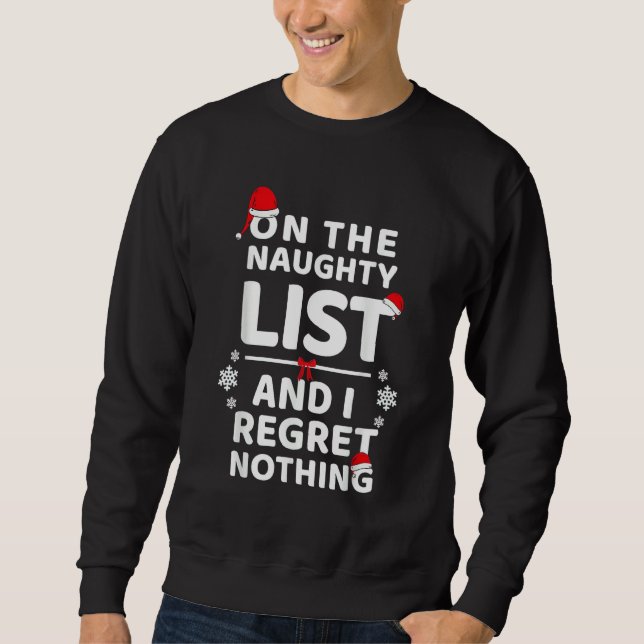 Sweatshirt On The Naughty List And I Regret Nothing  Xmas 2 (Devant)
