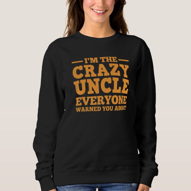 Sweatshirt Oncle pour hommes papa frère oncle fou (Devant)