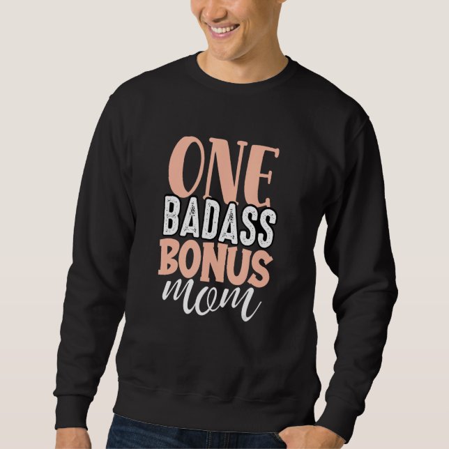 Sweatshirt One Badass Bonus Maman Funny StepMom Fête des mère (Devant)