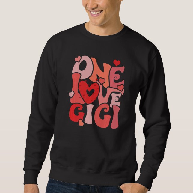 Sweatshirt One Loved Gigi Gigi Happy Valentine's Day 2023 (Devant)
