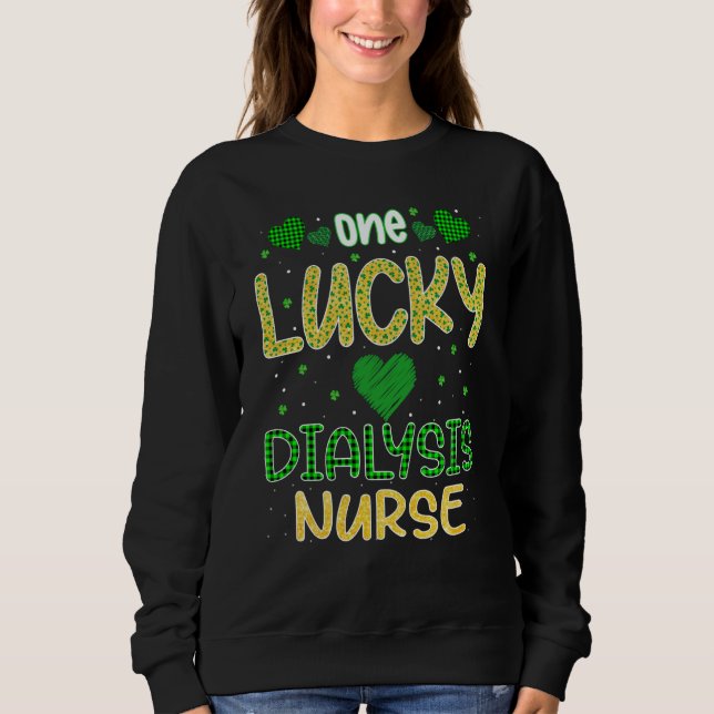 Sweatshirt One Lucky Dialysis Nurse Saint Patricku2019s Day D (Devant)
