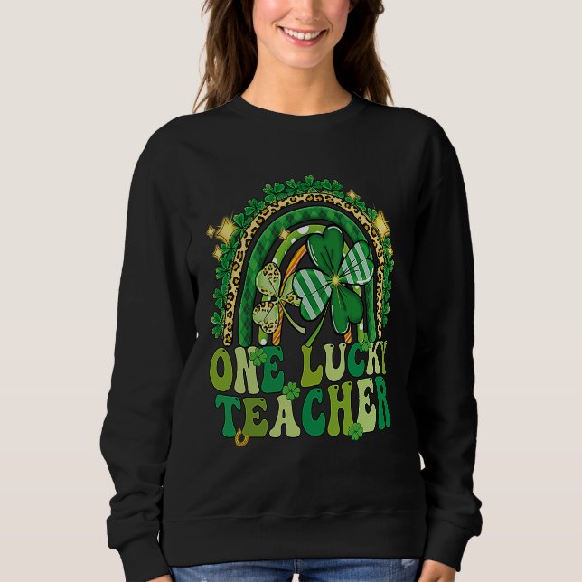 Sweatshirt One Lucky Teacher Groovy Retro Rainbow St Patricks (Devant)