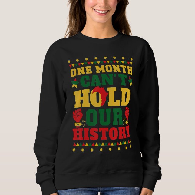 Sweatshirt One Month Can't Hold Our History (Devant)