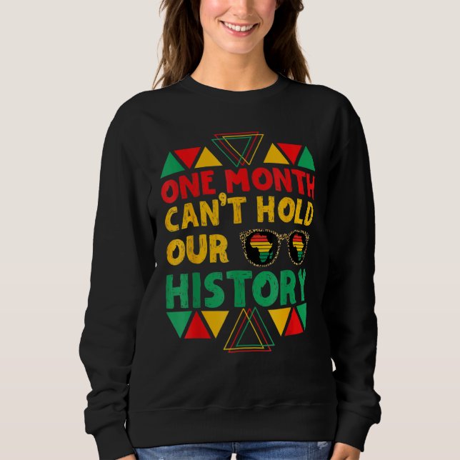 Sweatshirt One Month Can't Hold Our History African Black His (Devant)