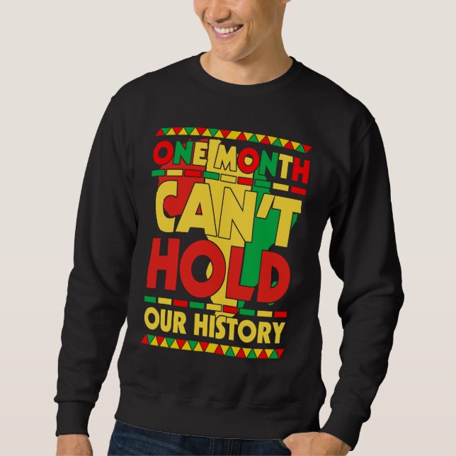 Sweatshirt One Month Can't Hold Our History African Black His (Devant)