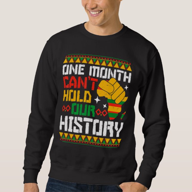 Sweatshirt One Month Can't Hold Our History African Black His (Devant)