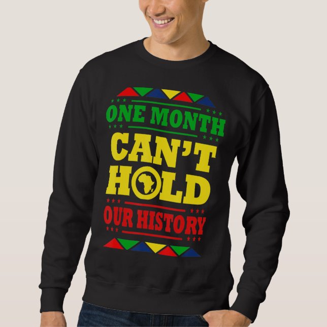 Sweatshirt One Month Can't Hold Our History African Black His (Devant)