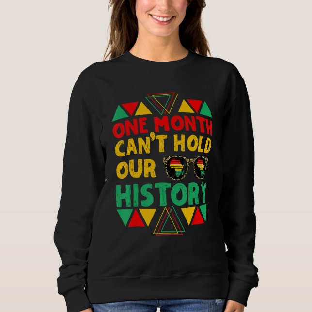 Sweatshirt One Month Can't Hold Our History African Black His (Devant)