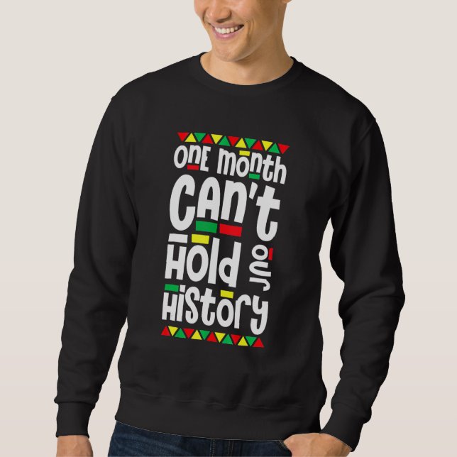 Sweatshirt One Month Can't Hold Our History African Pride Bla (Devant)