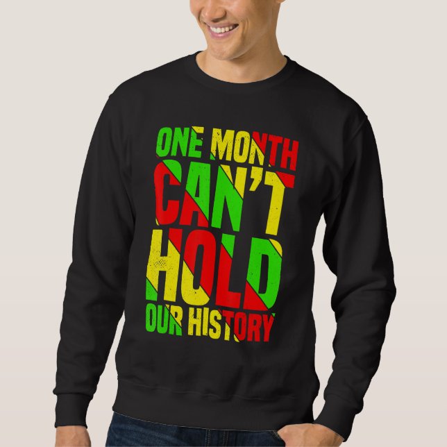 Sweatshirt One Month Can't Hold Our History African Teacher B (Devant)