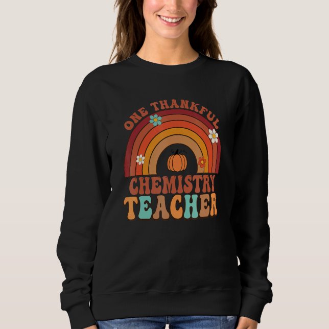 Sweatshirt One Thankful Chemistry Teacher Groovy Thanksgiving (Devant)
