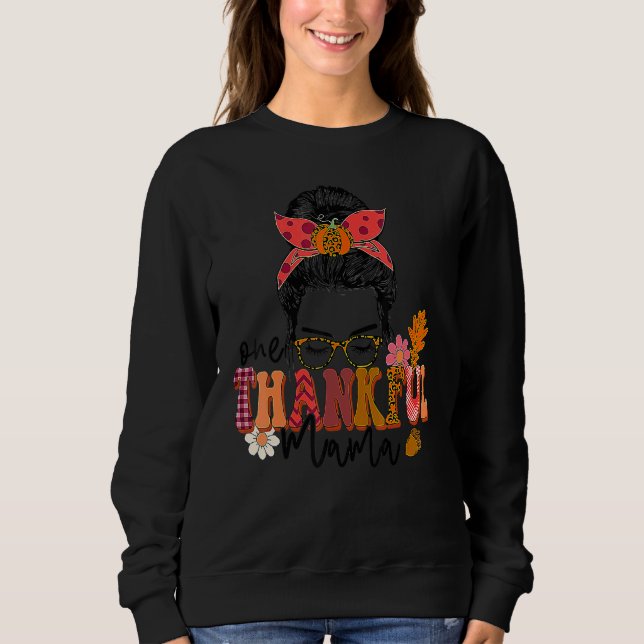 Sweatshirt One Thankful Mama Messy Bun Fall Autumn Thanksgivi (Devant)